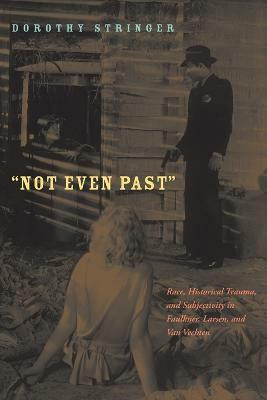 Not Even Past(English, Hardcover, Stringer Dorothy)