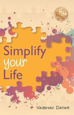 Simplify Your Life(English, Paperback, Datar Vaibhav)