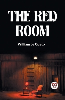 The Red Room (Edition2023)(English, Paperback, Le Queux William)