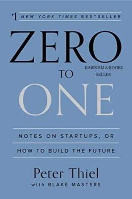 Zero To One - Notes On Start Ups, Or How To Build The Future (English, Paperback, Masters Blake)(Paperback, Masters Blake)