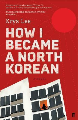 How I Became a North Korean(English, Paperback, Lee Krys)