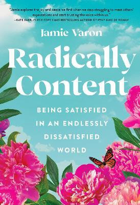 Radically Content(English, Hardcover, Varon Jamie)
