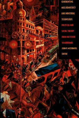Confronting Mass Democracy and Industrial Technology(English, Paperback, unknown)