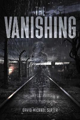 The Vanishing(English, Paperback, Slater David Michael)