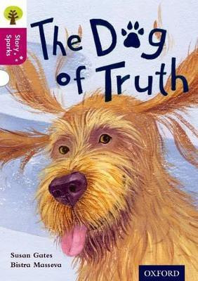 Oxford Reading Tree Story Sparks: Oxford Level 10: The Dog of Truth(English, Paperback, Gates Susan)
