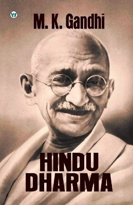 Hindu Dharma : Gandhi An Autobiography (Edition1st)(English, Paperback, Gandhi M K)