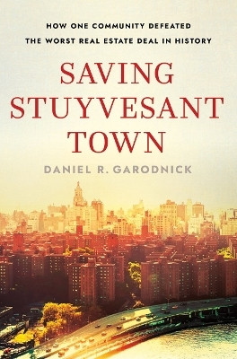 Saving Stuyvesant Town(English, Hardcover, Garodnick Daniel R.)