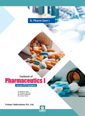 Textbook of Pharmaceutics I(Paperback, Dr. Ramdas B.Rode Dr. Devidas G. Bachhav Mr. Amol S. Deshmukh Ms. Leena P. Deore)