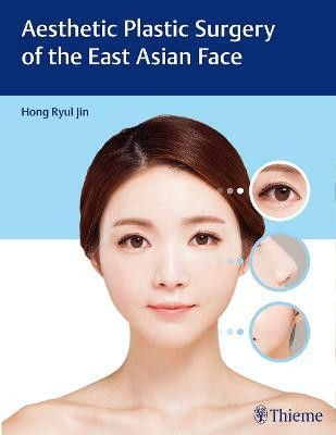 Aesthetic Plastic Surgery of the East Asian Face(English, Hardcover, unknown)