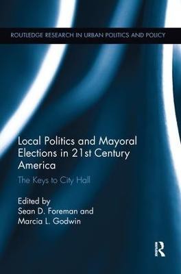 Local Politics and Mayoral Elections in 21st Century America(English, Paperback, unknown)