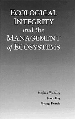 Ecological Integrity and the Management of Ecosystems(English, Hardcover, Woodley Steven)