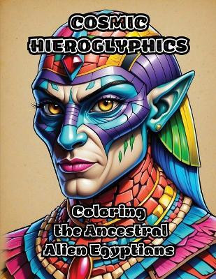 Cosmic Hieroglyphics(English, Paperback, Colorzen)