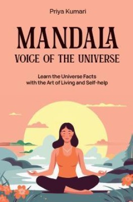 Mandala Voice of the Universe  - Learn the universe facts with the art of living and self-help(English, Paperback, Priya Kumari)