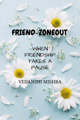 Friend-ZoneOut(English, Hardcover, Vedanshi Mishra)