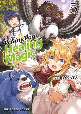 The Wrong Way to Use Healing Magic Volume 5(English, Paperback, Kurokata)