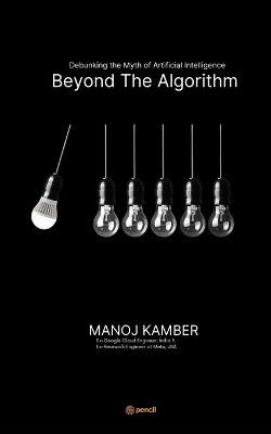 Beyond the Algorithm(English, Paperback, Kamber Manoj)