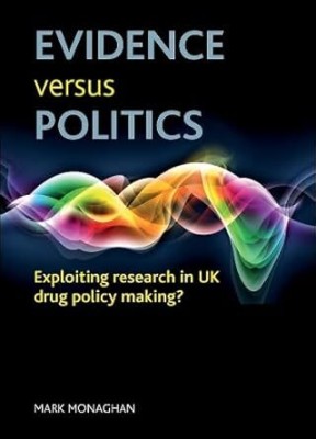 Evidence Versus Politics(Paperback, Monaghan)