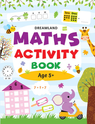 Maths Activity Book Age 5+ - Problem-Solving, Shape Recognition, Counting & Diverse Math Concepts | Fun Interactive Early Learning Workbook with Colourful Illustrations(English, Paperback, Dreamland Publications) Maths Activity Book Age 5+ - Problem-Solving, Shape Recognition, Counting & Diverse Math Concepts | Fun Interactive Early Learning Workbook with Colourful Illustrations(English, Paperback, Dreamland Publications)