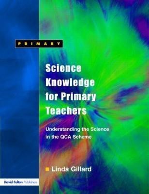 Science Knowledge for Primary Teachers(English, Paperback, Gillard Linda)