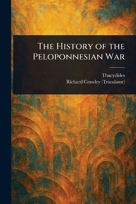 The History of the Peloponnesian War(English, Paperback, Thucydides)