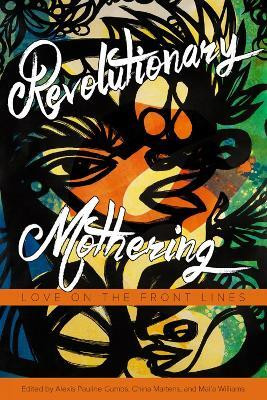 Revolutionary Mothering(English, Paperback, unknown)