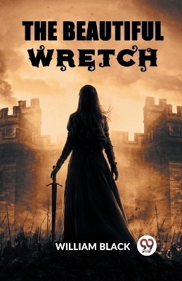 The Beautiful Wretch(English, Paperback, Black William)