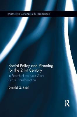 Social Policy and Planning for the 21st Century(English, Paperback, Reid Donald G.)