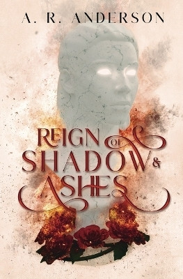 Reign of Shadow and Ashes(English, Paperback, Anderson A R)