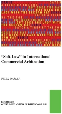 "Soft Law" in International Commercial Arbitration(English, Paperback, Dasser Felix)