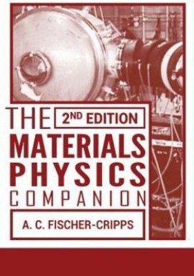 The Materials Physics Companion(English, Paperback, Fischer-Cripps Anthony C.)