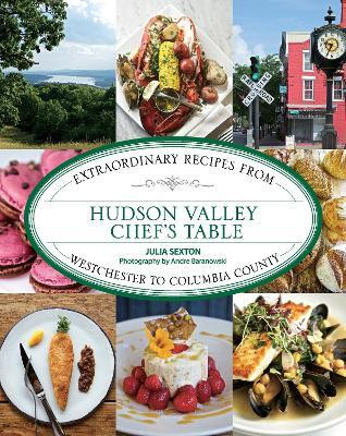 Hudson Valley Chef's Table(English, Paperback, Sexton Julia)