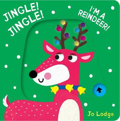 Jingle! Jingle! I'm a Reindeer!(English, Board book, Lodge Jo)