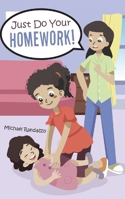 Just Do Your Homework!(English, Hardcover, Randazzo Michael)
