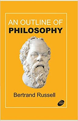 An Outline of Philosophy(Paperback, Bertrand Russell)