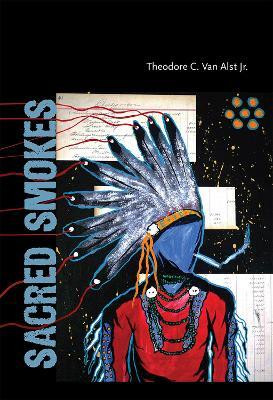 Sacred Smokes(English, Paperback, Alst Theodore C. Van)