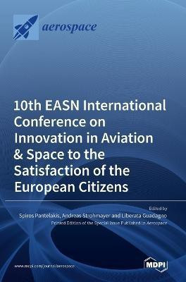 10th EASN International Conference on Innovation in Aviation & Space to the Satisfaction of the European Citizens(English, Hardcover, unknown)