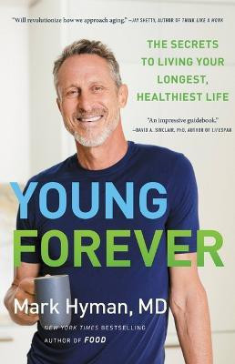 Young Forever(English, Hardcover, Hyman Mark Dr MD)