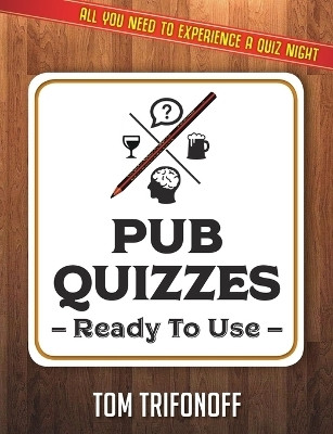 Pub Quizzes Ready To Use(English, Paperback, Trifonoff Tom)