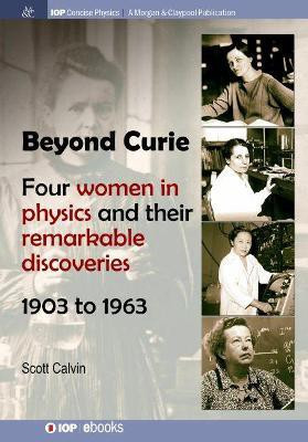 Beyond Curie(English, Paperback, Calvin Scott)