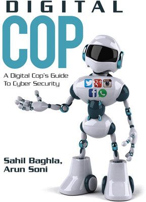 Digital Cop  - A Digital Cop's Guide to
Cyber Security(English, Paperback, Sahil Baghla, Arun Soni)