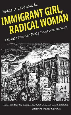 Immigrant Girl, Radical Woman(English, Electronic book text, Rabinowitz Matilda)