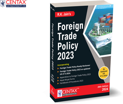 R.K. Jain's Foreign Trade Policy 2023 – Authentic Coverage of FTP 2023, Ready Reckoner, Handbook of Procedures & Appendices, Aayat-Niryat Forms, Notifications, Allied Act & Rules(Paperback, R.K. Jain)