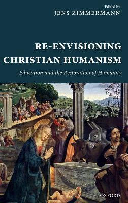 Re-Envisioning Christian Humanism(English, Hardcover, unknown)