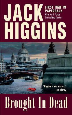 Brought in Dead(English, Paperback, Higgins Jack)