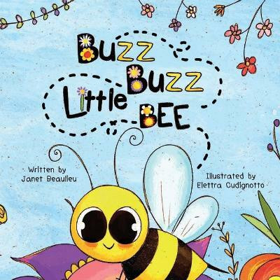 Buzz Buzz Little Bee(English, Paperback, Beaulieu Janet)