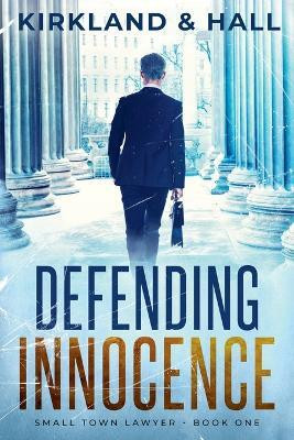 Defending Innocence(English, Paperback, Kirkland Peter)