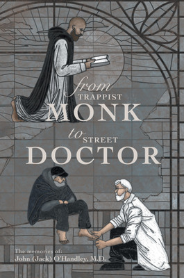 From Trappist Monk to Street Doctor(English, Paperback, O'Handley John M D)