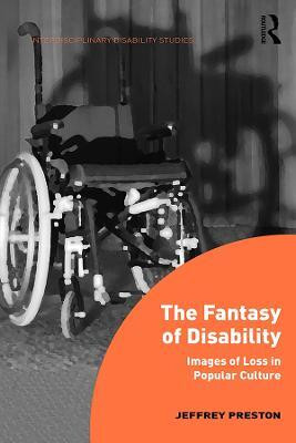 The Fantasy of Disability(English, Electronic book text, Preston Jeffrey)
