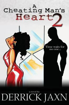 A Cheating Man's Heart 2(English, Paperback, Jaxn Derrick E)