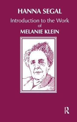Introduction to the Work of Melanie Klein(English, Paperback, Segal Hanna)